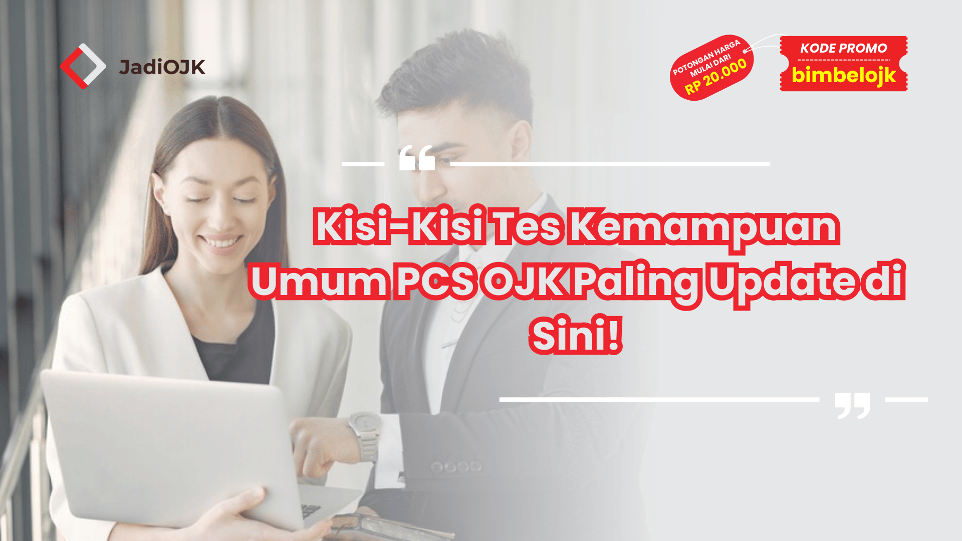 Kisi-Kisi Tes Kemampuan Umum PCS OJK Paling Update