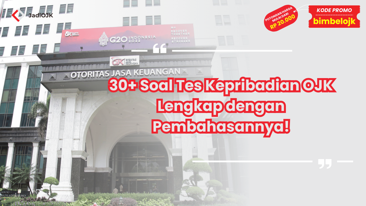 Soal Tes Kepribadian OJK Lengkap