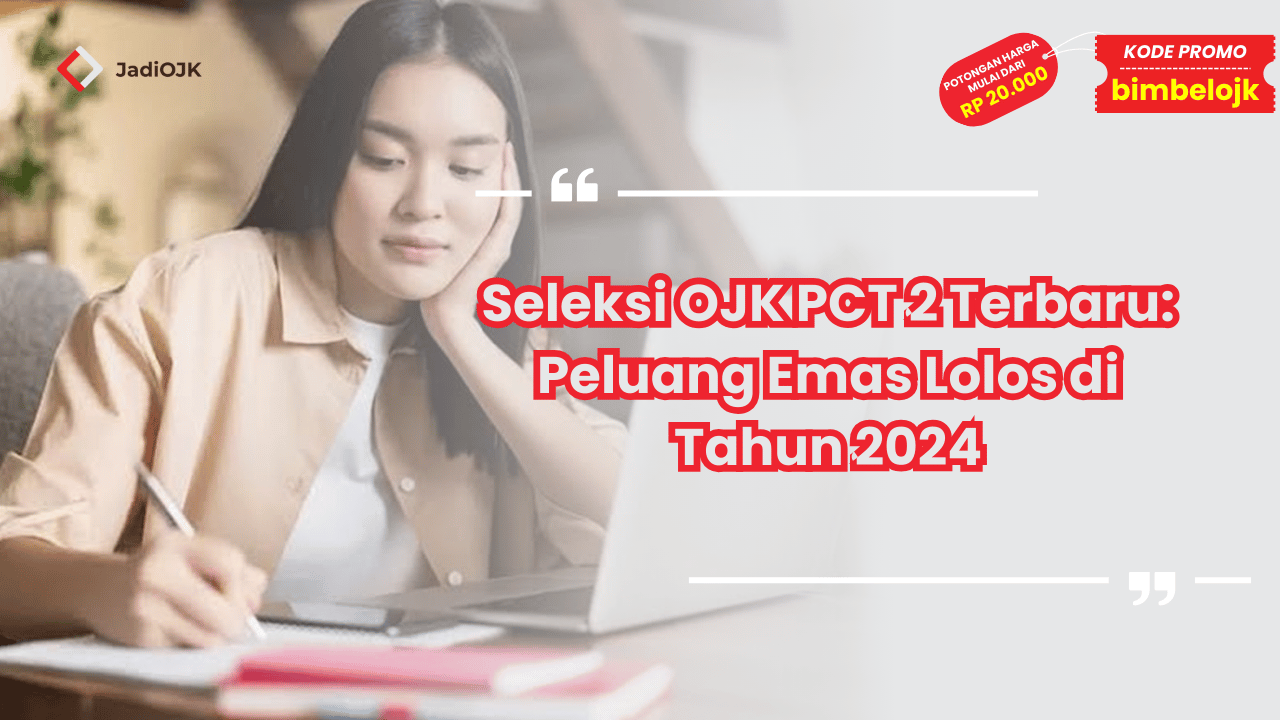 Seleksi OJK PCT 2 Terbaru