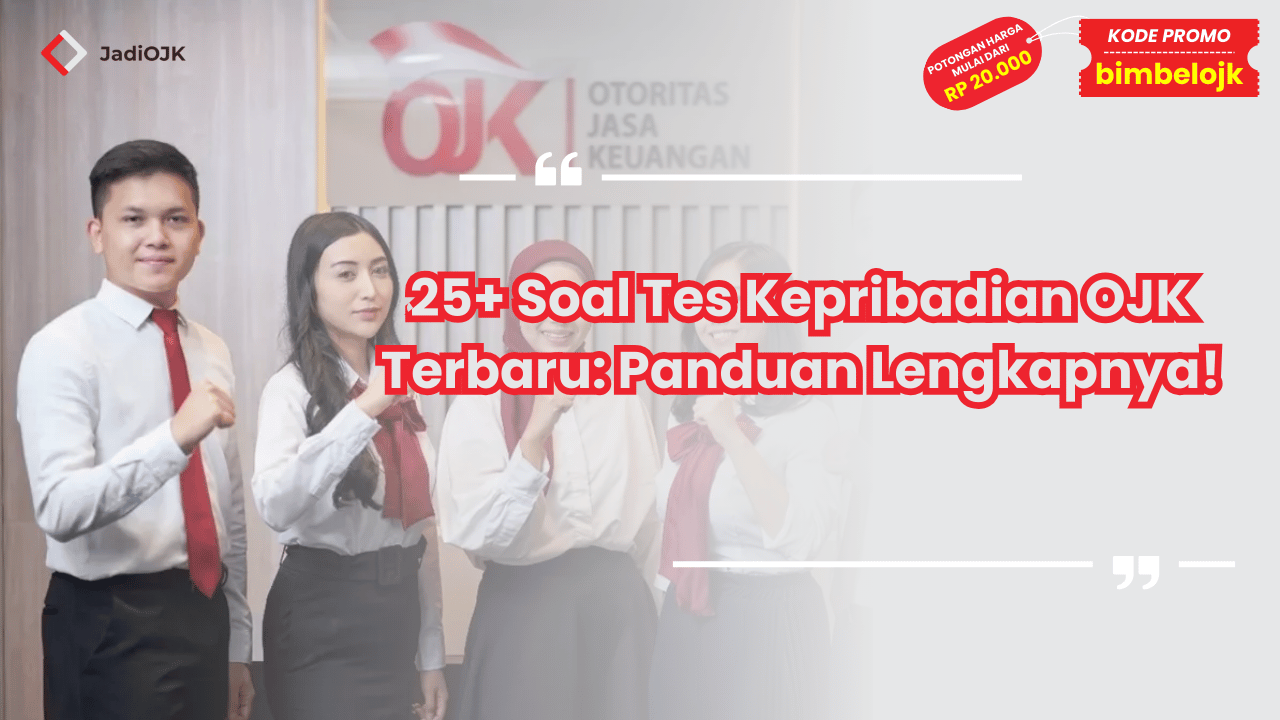 Soal Tes Kepribadian OJK Terbaru
