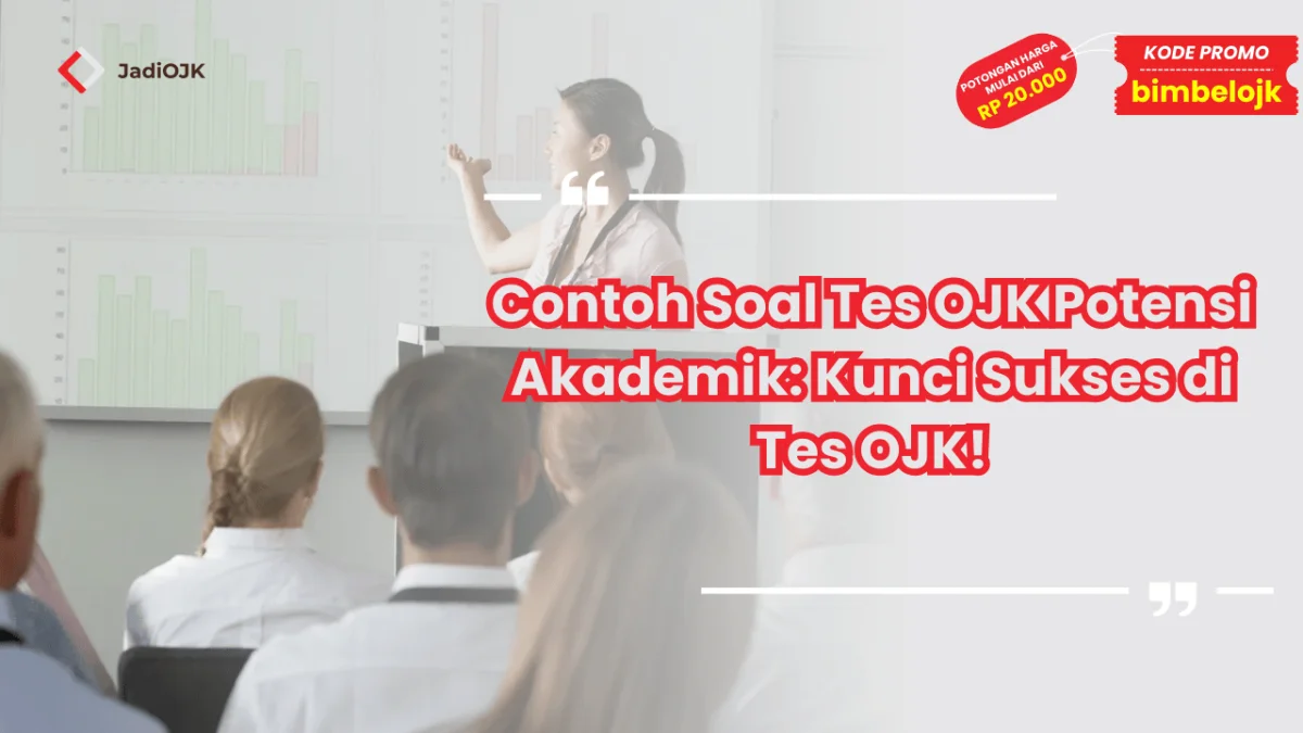 Contoh Soal Tes OJK Potensi Akademik