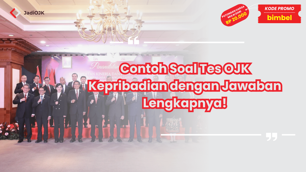 Contoh Soal Tes OJK Kepribadian dengan Jawaban
