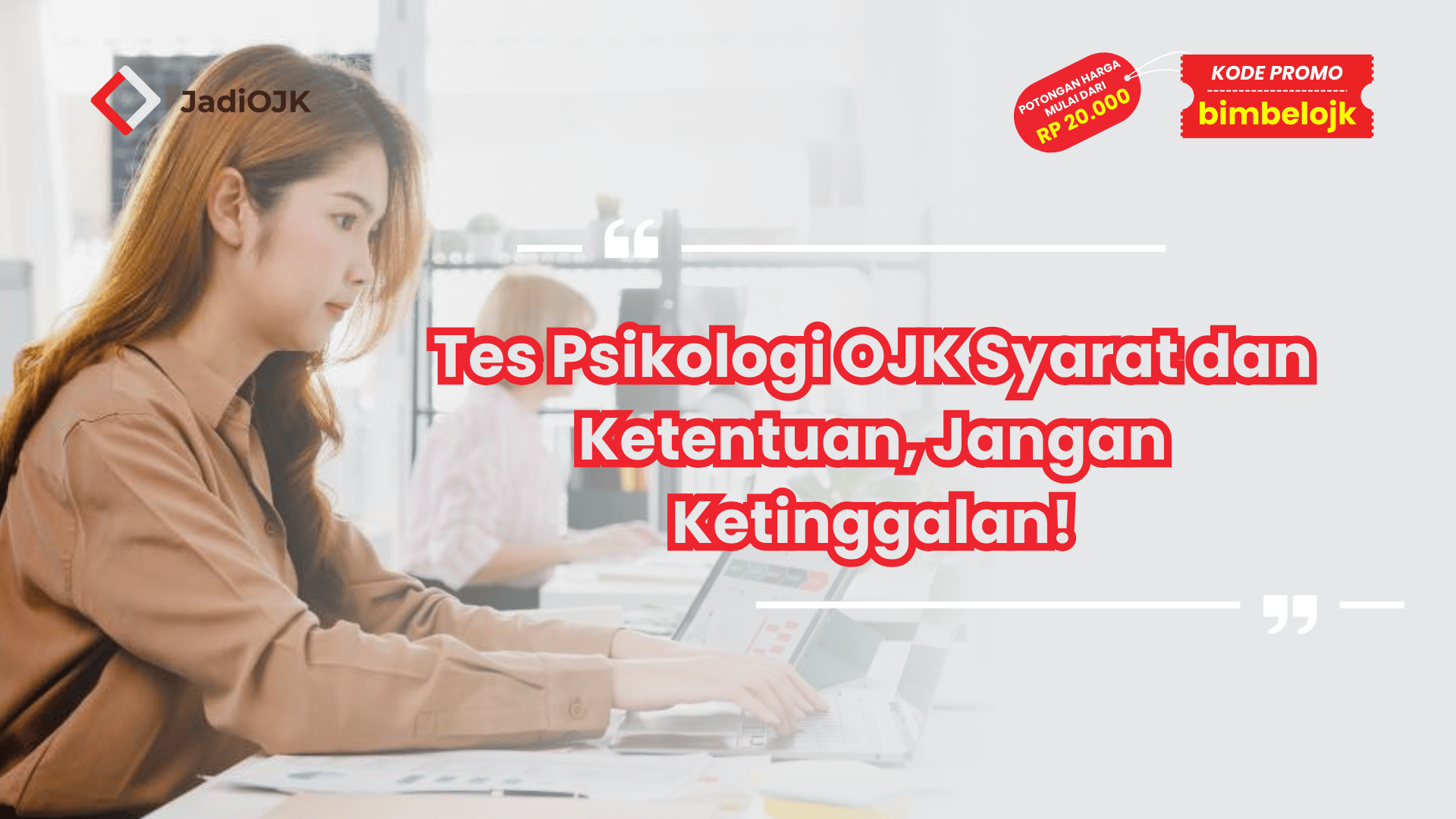 Tes Psikologi OJK Syarat dan Ketentuan, Jangan Ketinggalan!