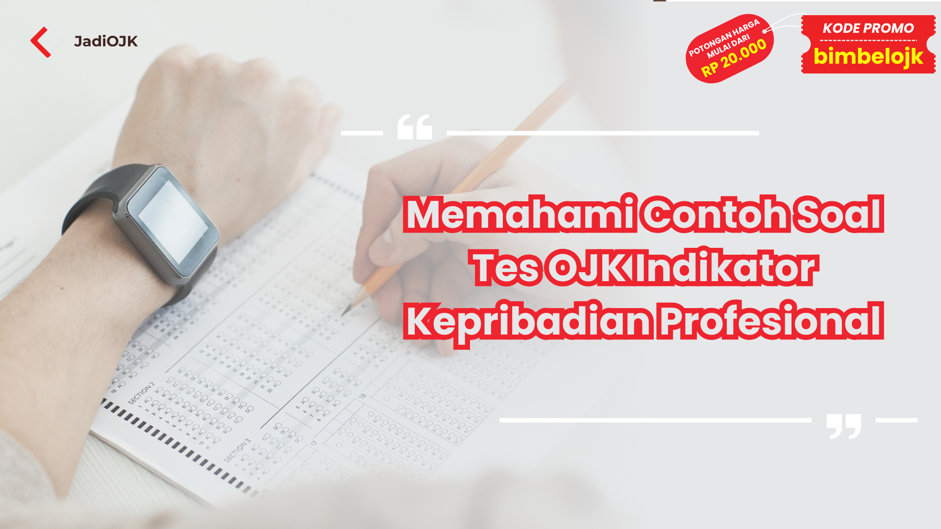 Contoh Soal Tes OJK Indikator Kepribadian Profesional