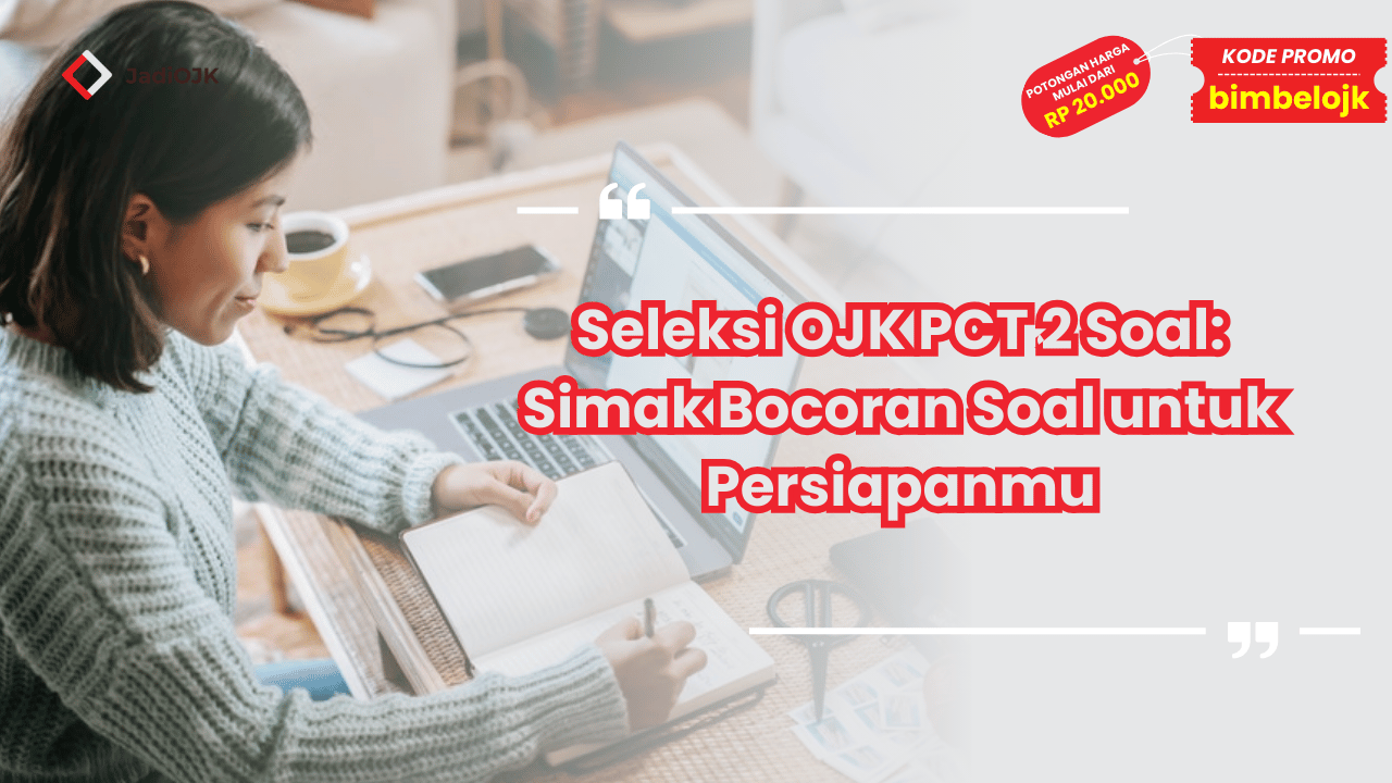 Seleksi OJK PCT 2 Soal