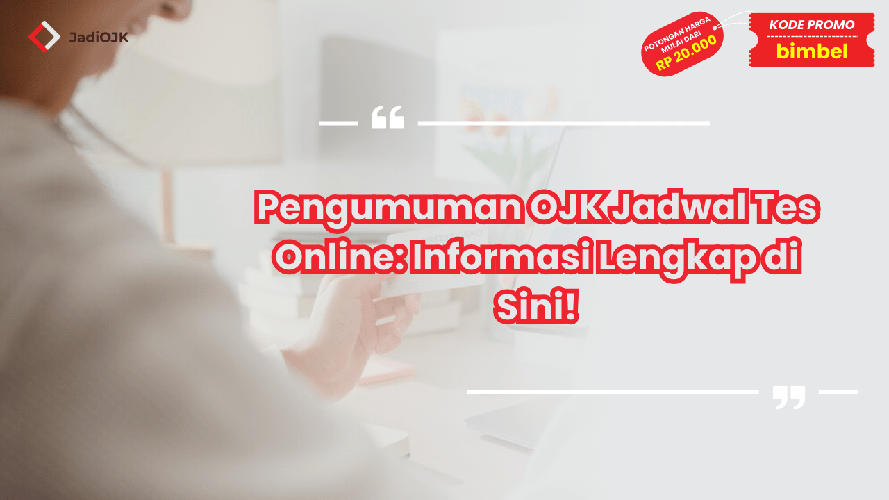 Pengumuman OJK Jadwal Tes Online