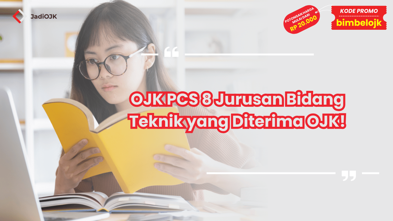 OJK PCS 8 Jurusan Bidang Teknik yang Diterima
