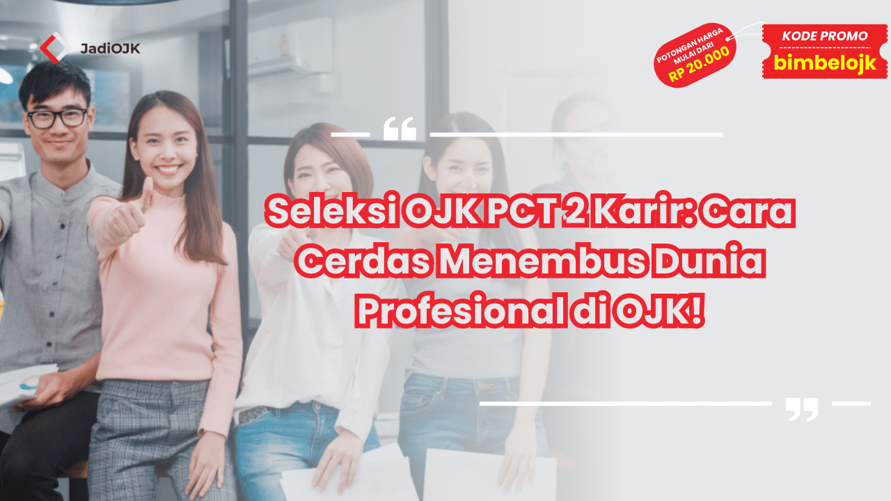 Seleksi OJK PCT 2 Karir