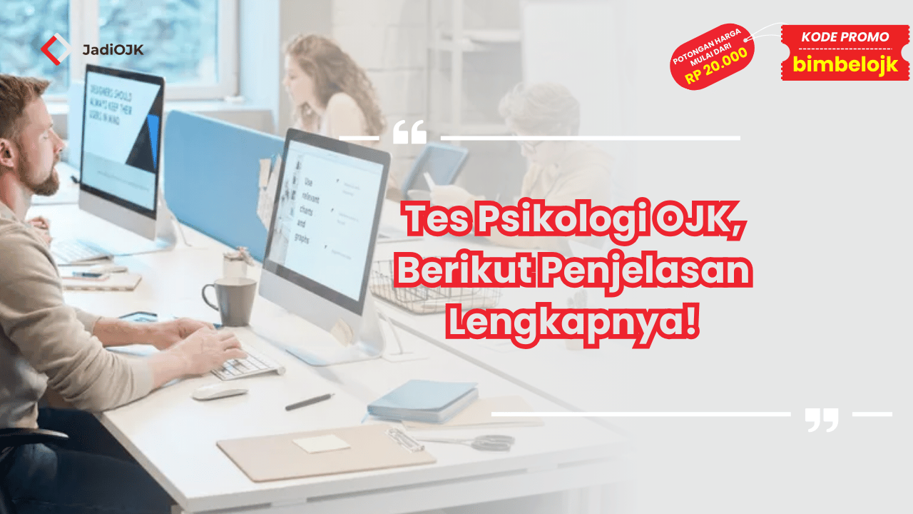Tes Psikologi OJK Penjelasan Lengkap