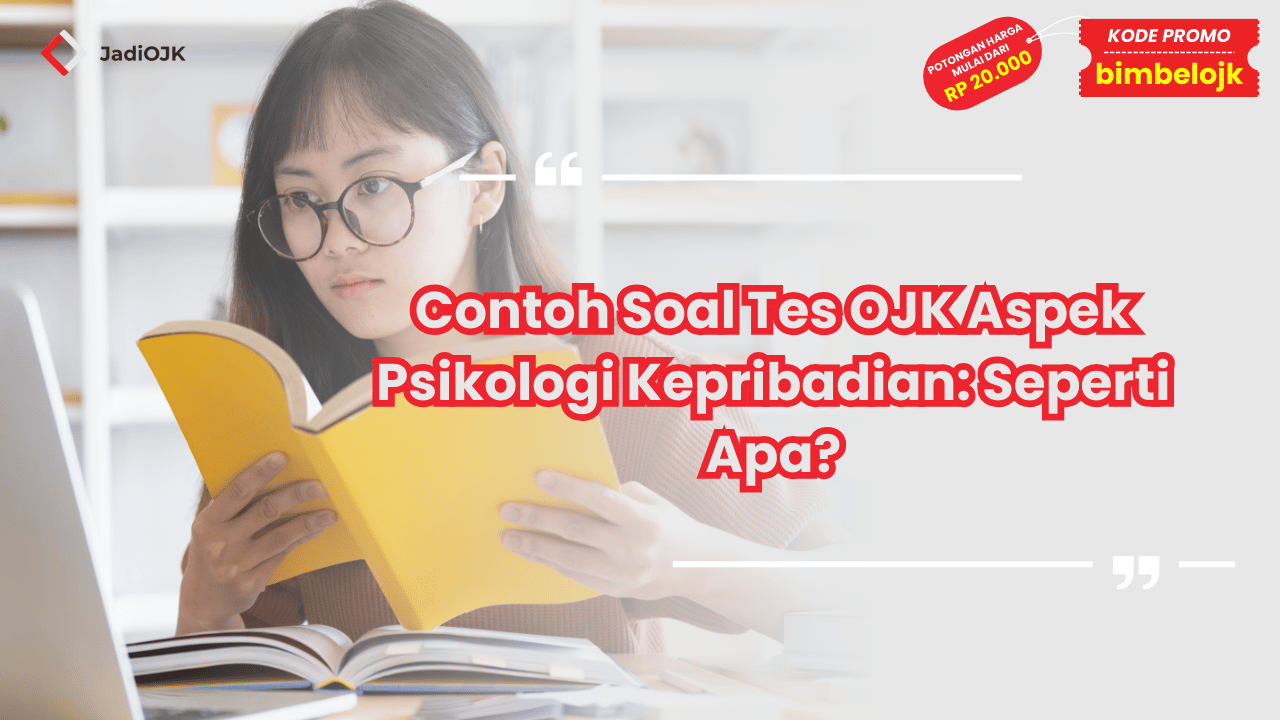 Contoh Soal Tes OJK Aspek Psikologi Kepribadian
