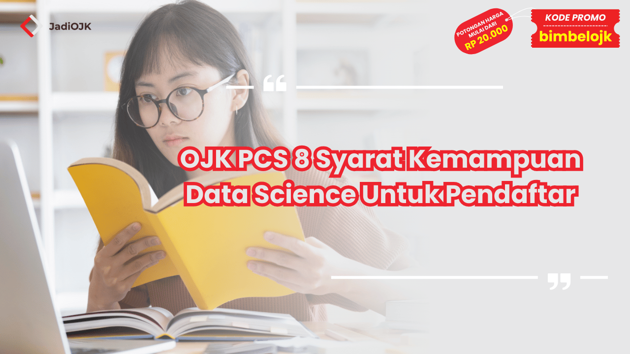OJK PCS 8 Syarat Kemampuan Data Science