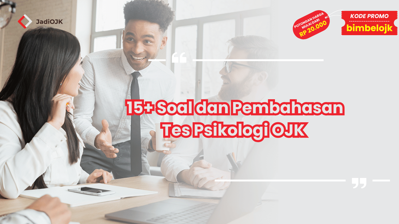Tes Psikologi OJK Soal dan Pembahasan
