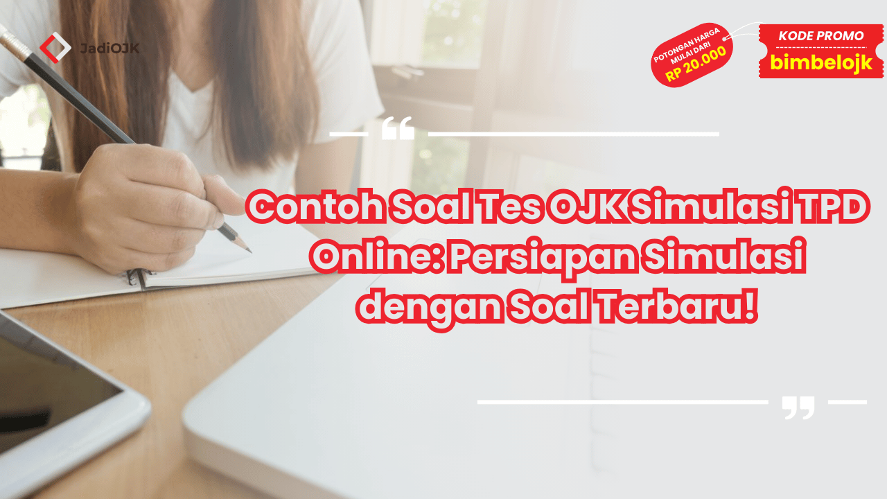Contoh Soal Tes OJK TPD Lengkap dengan Jawaban
