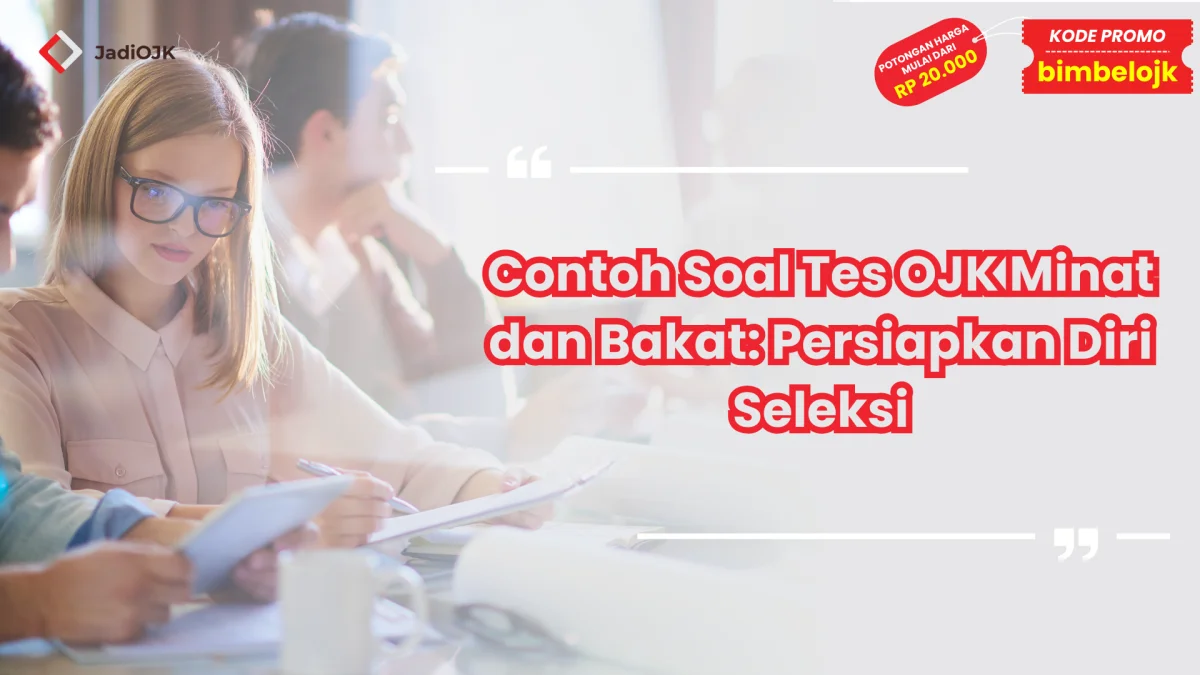 Contoh Soal Tes OJK Minat dan Bakat