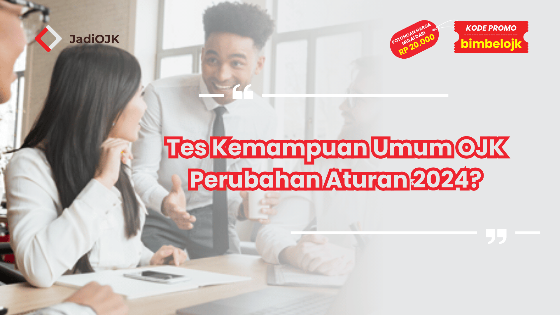 Tes Kemampuan Umum OJK Perubahan Aturan 2024