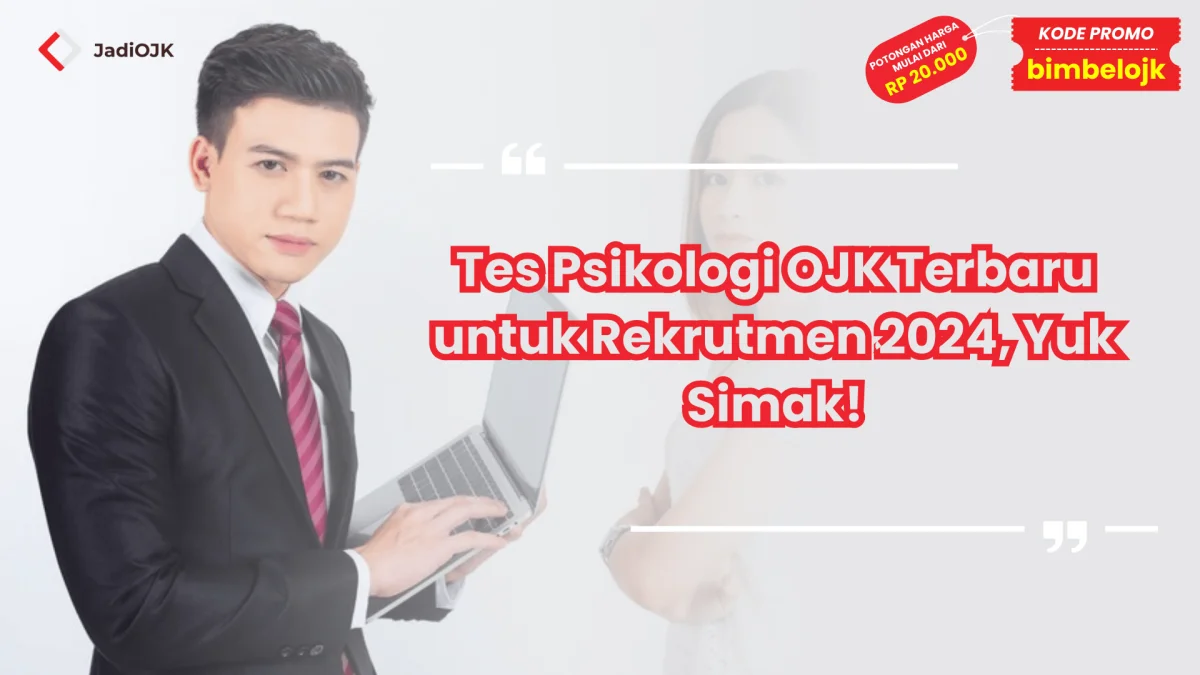 Tes Psikologi OJK Terbaru
