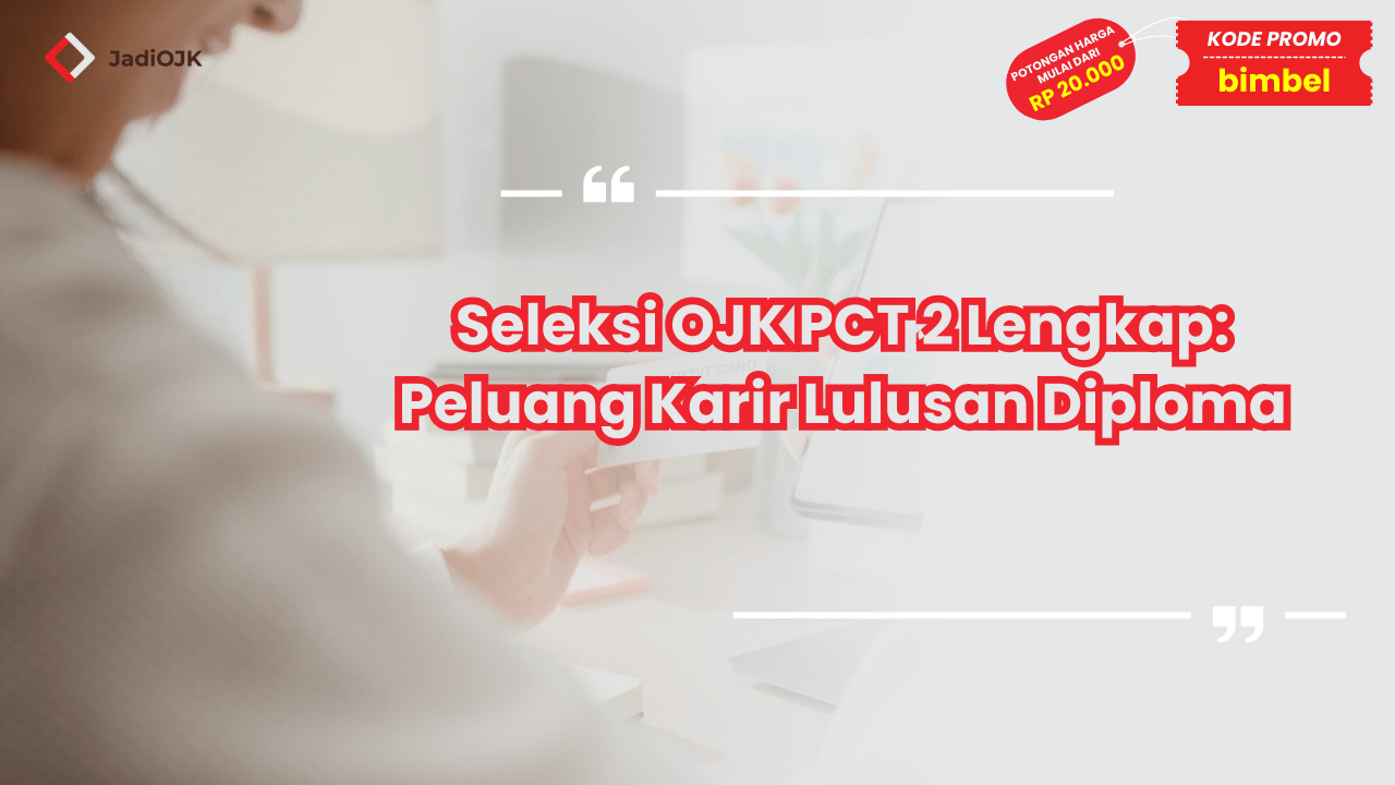 Seleksi OJK PCT 2 Lengkap