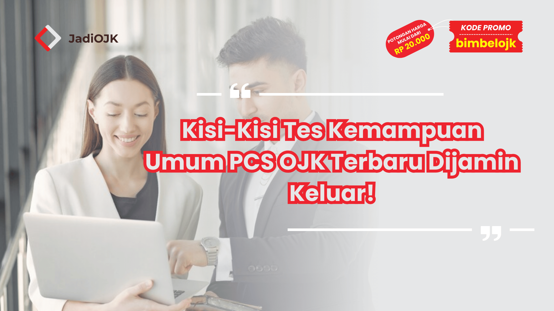 Kisi-Kisi Tes Kemampuan Umum PCS OJK Terbaru