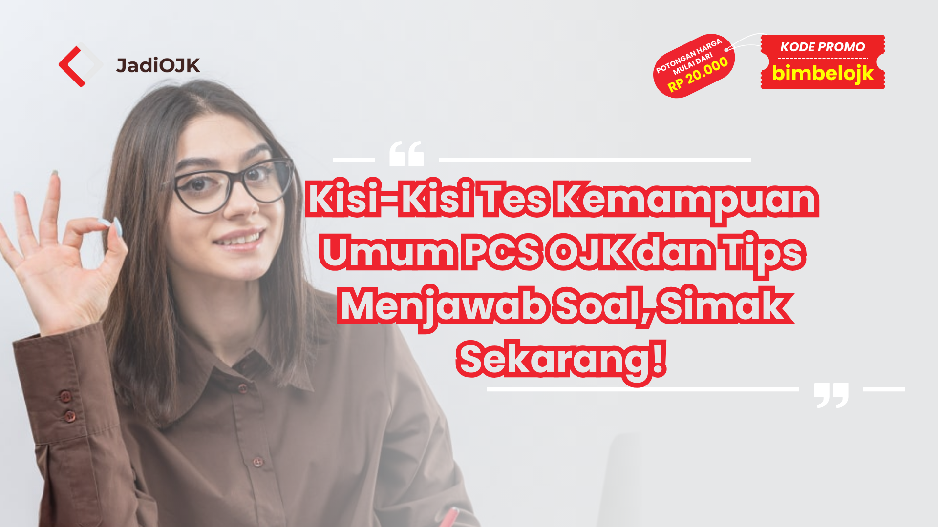 Kisi-Kisi Tes Kemampuan Umum PCS OJK dan Tips Menjawab Soal, Simak Sekarang!
