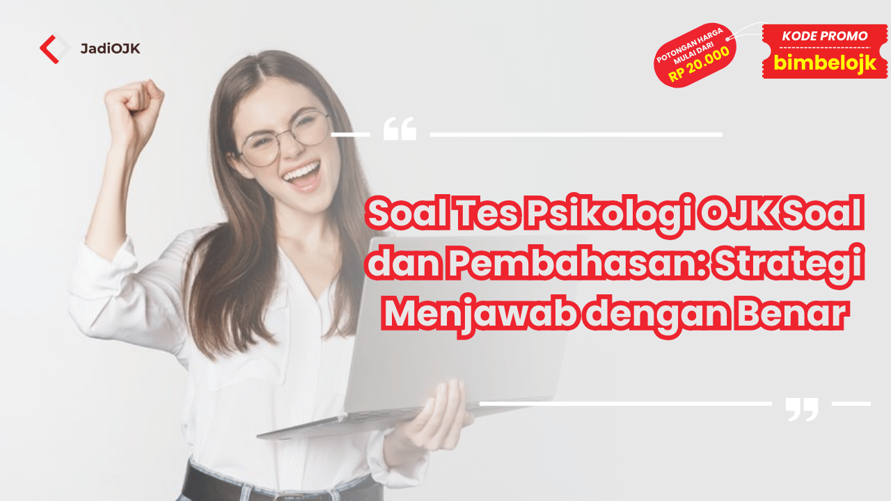 Soal Tes Psikologi OJK Soal dan Pembahasan