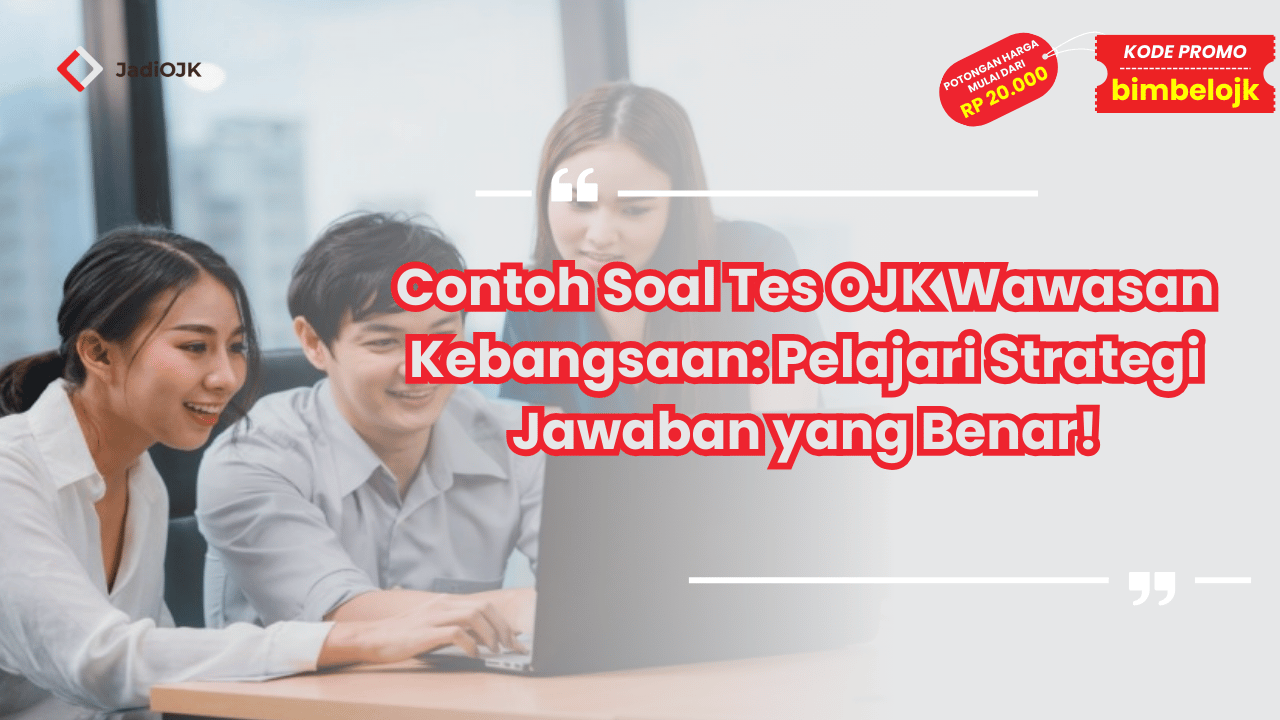 Contoh Soal Tes OJK Wawasan Kebangsaan