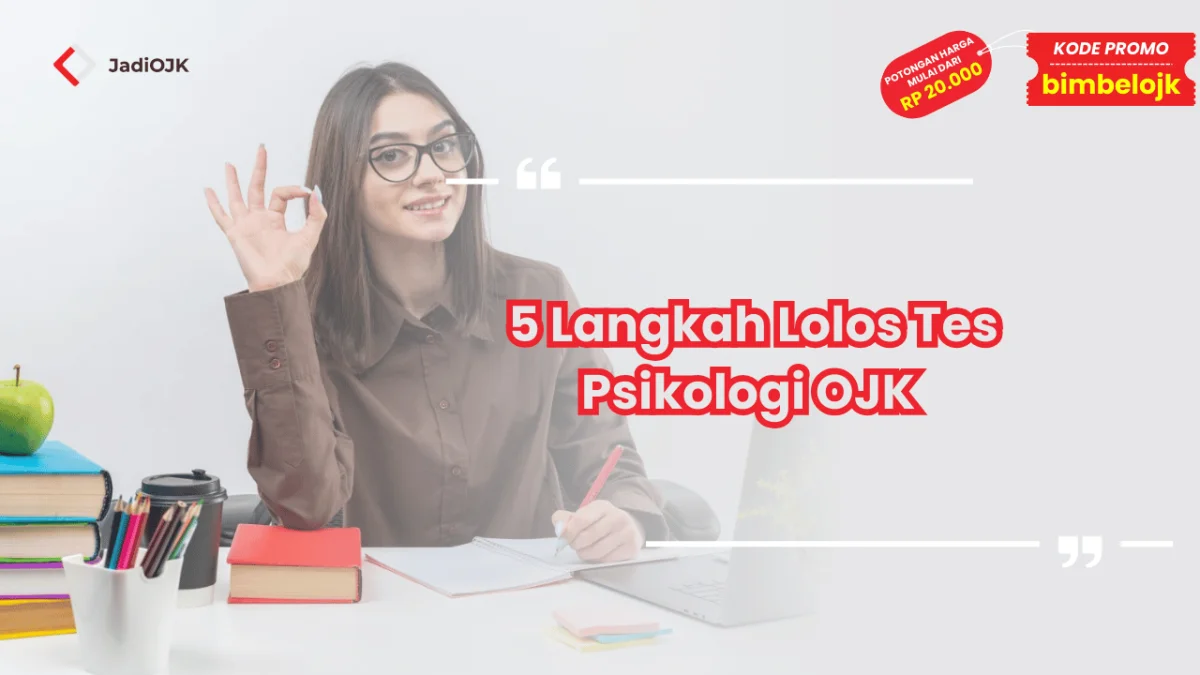 Tes Psikologi OJK Langkah Lolos