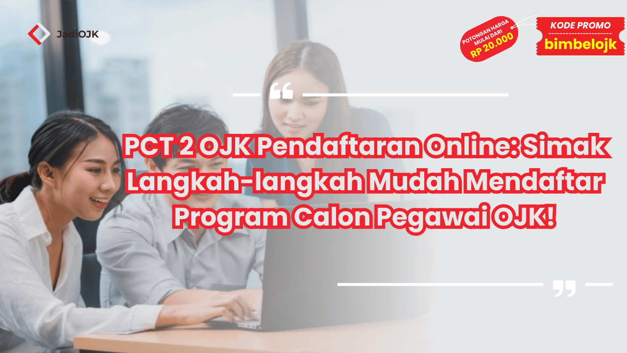 PCT 2 OJK Pendaftaran Online
