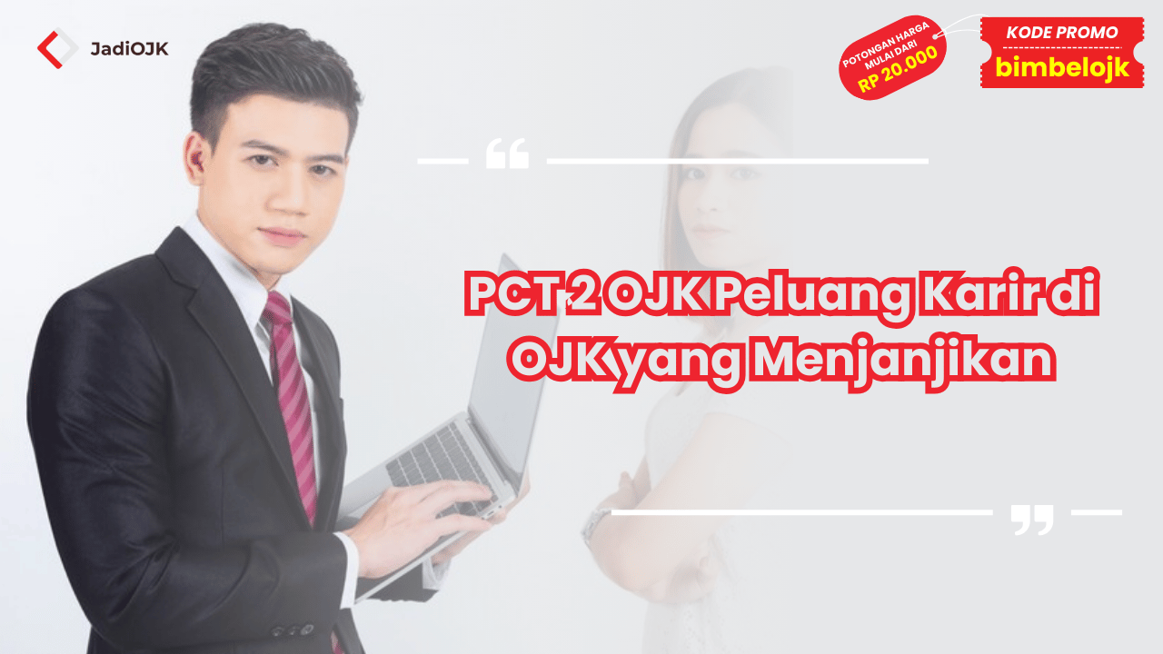 PCT 2 OJK Peluang Karir di OJK