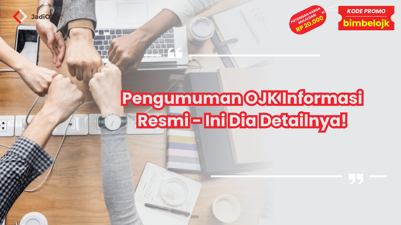 Pengumuman OJK Informasi Resmi - Ini Dia Detailnya!