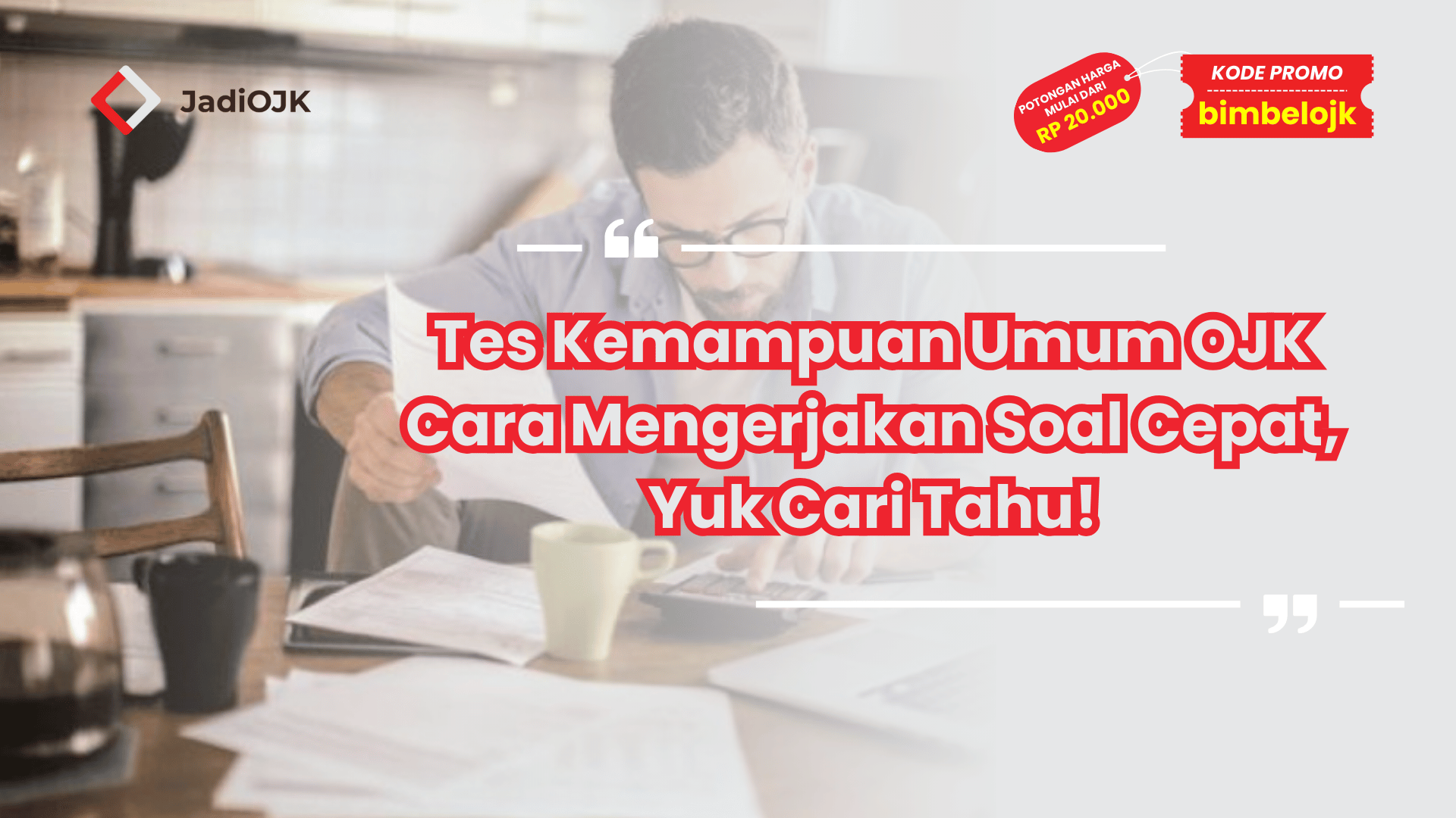 Tes Kemampuan Umum OJK Cara Mengerjakan Soal Cepat, Yuk Cari Tahu!