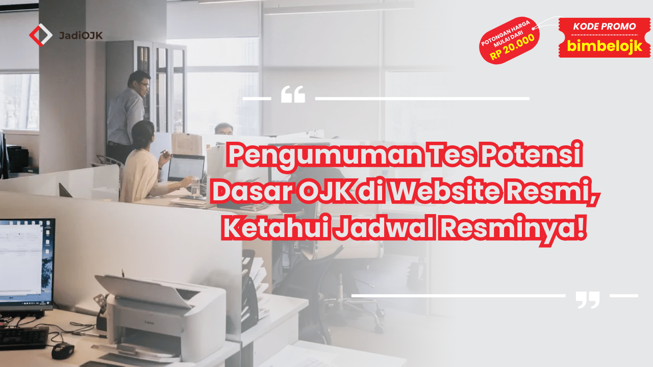 Pengumuman Tes Potensi Dasar OJK di Website Resmi