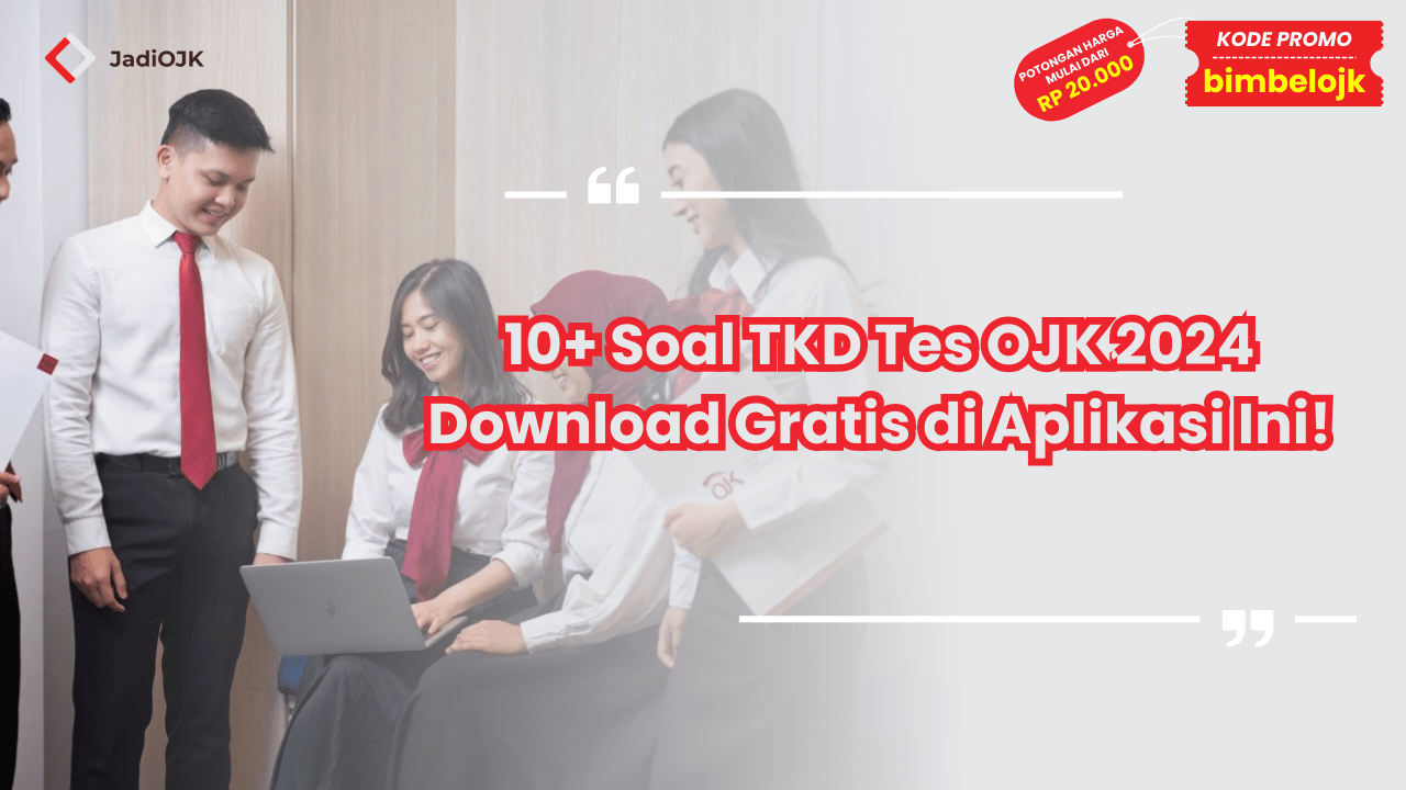 Soal TKD Tes OJK 2024 Download Gratis