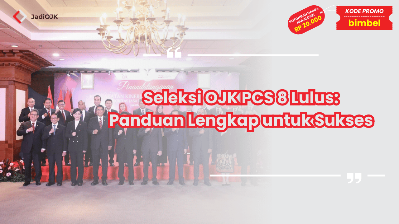 Seleksi OJK PCS 8 Lulus
