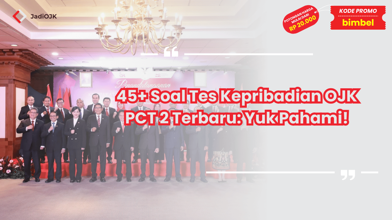 Soal Tes Kepribadian OJK PCT 2 Terbaru