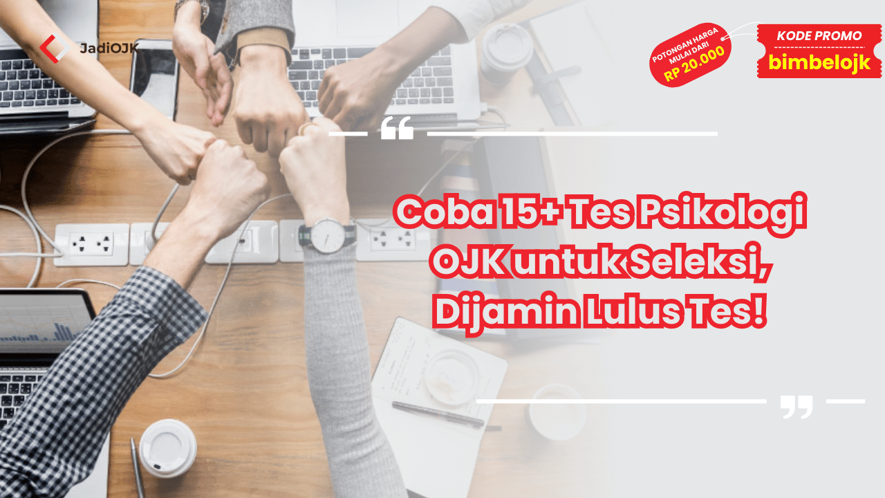 Tes Psikologi OJK untuk Seleksi