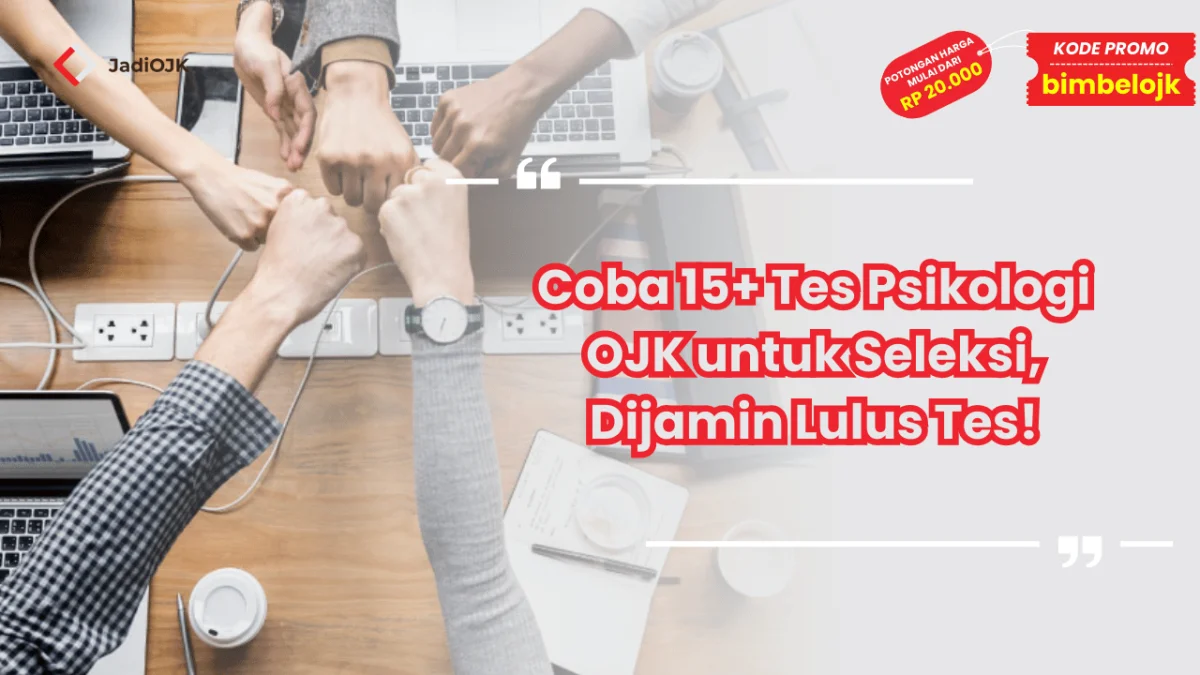 Tes Psikologi OJK untuk Seleksi
