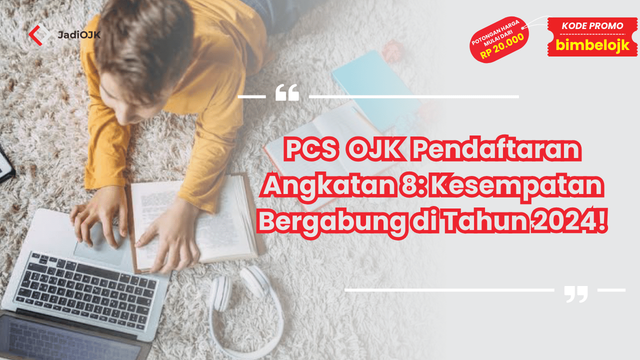 PCS OJK Pendaftaran Angkatan 8