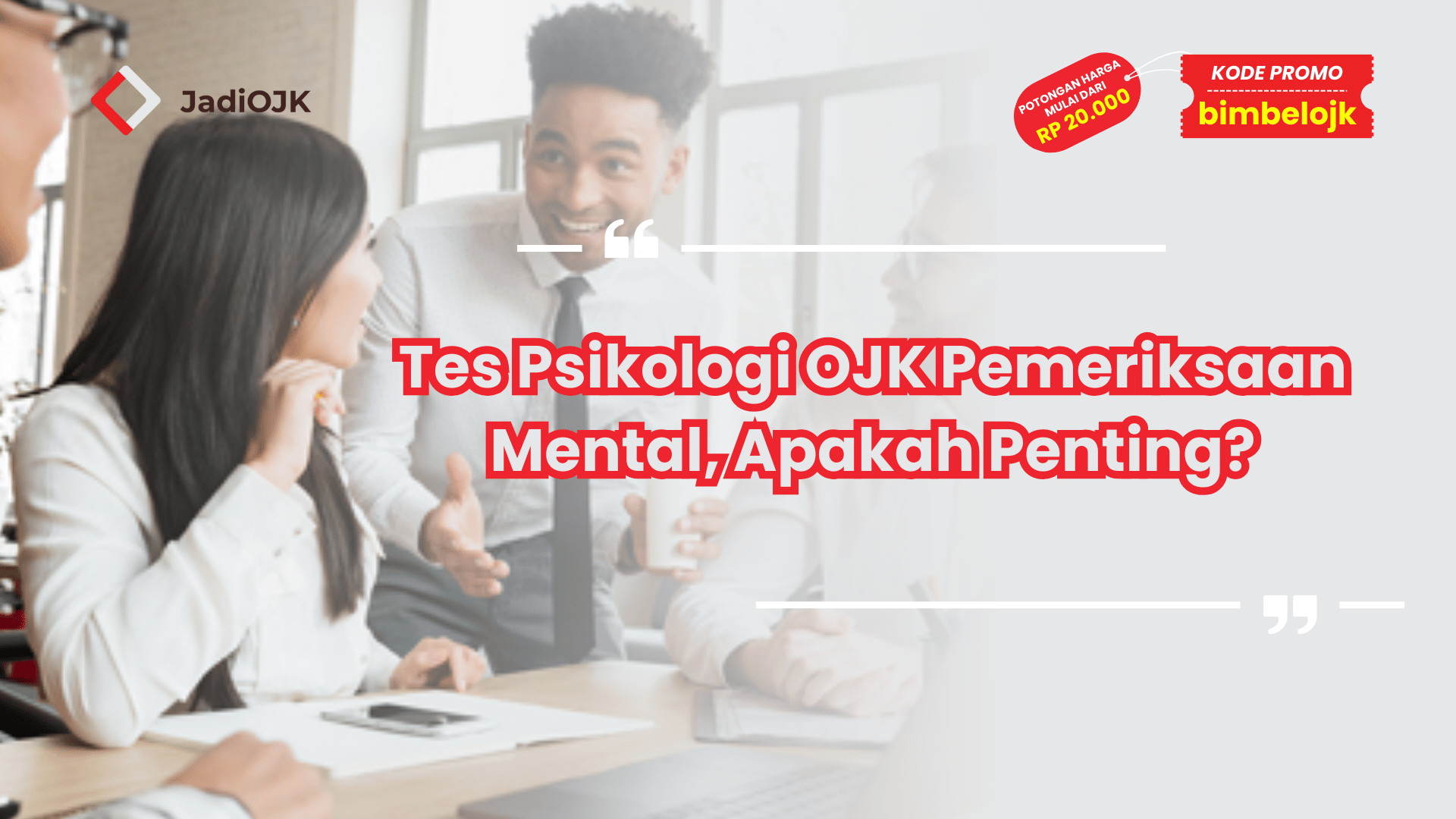 Tes Psikologi OJK Pemeriksaan Mental, Apakah Penting?