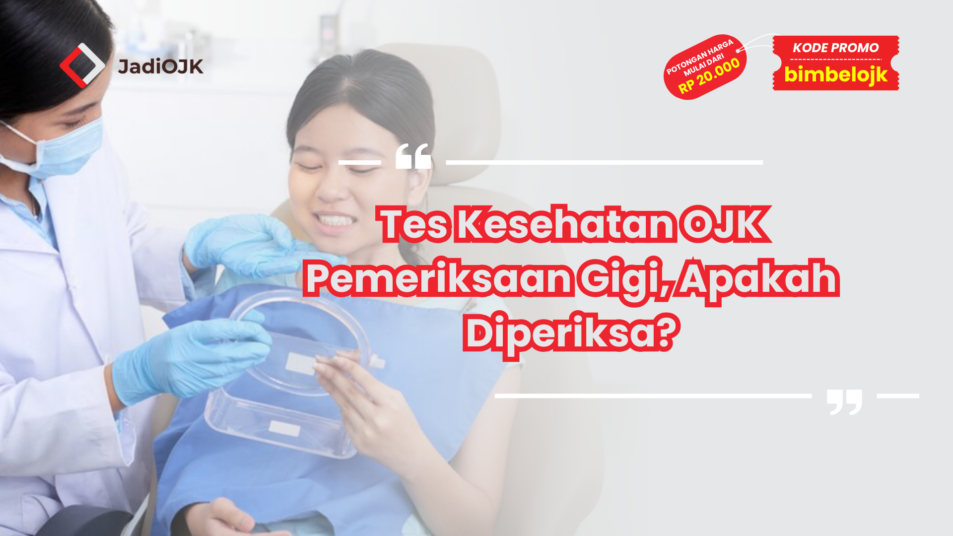 Tes Kesehatan OJK Pemeriksaan Gigi