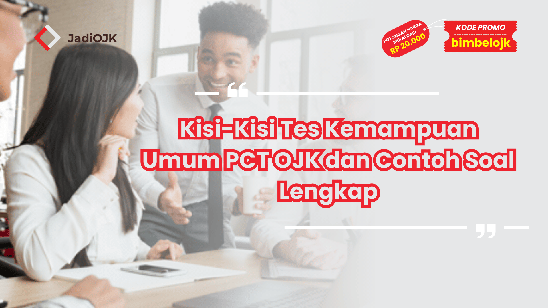 Kisi-Kisi Tes Kemampuan Umum PCT OJK dan Contoh Soal Lengkap