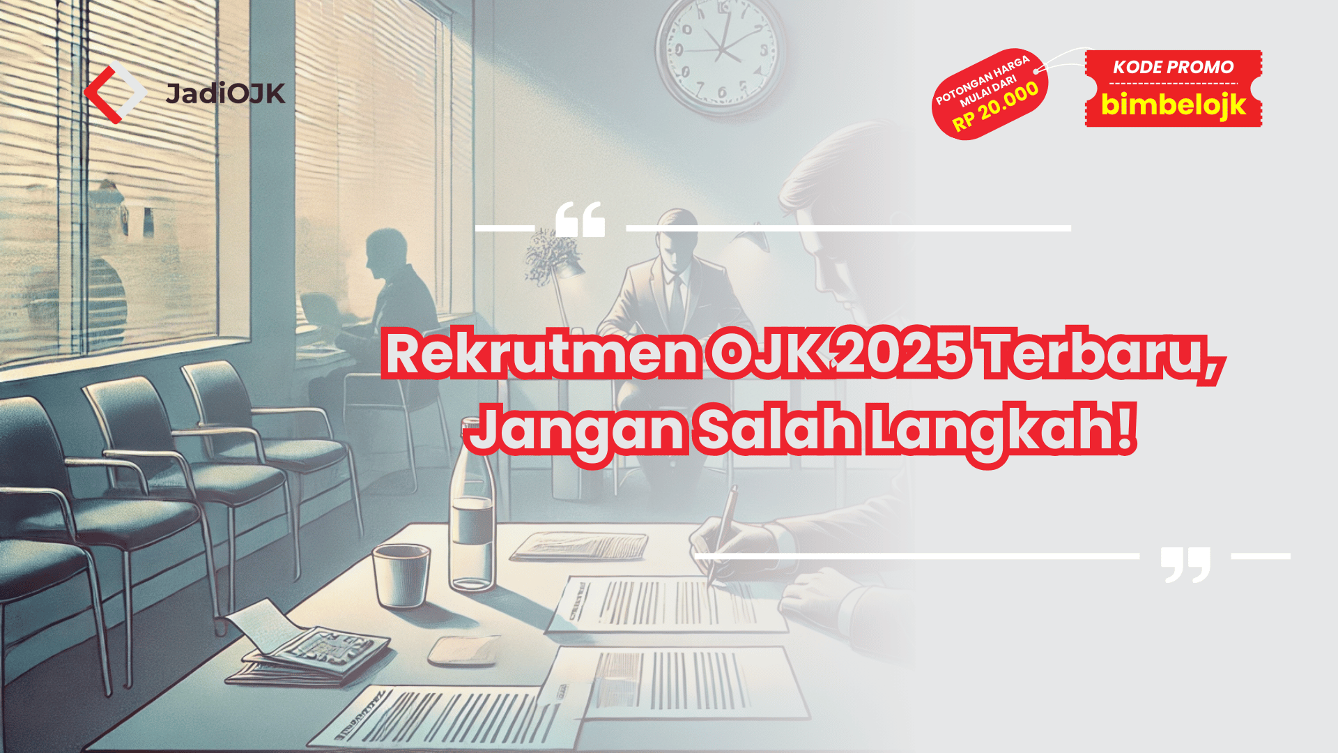 Rekrutmen OJK 2025 Terbaru, Jangan Salah Langkah!