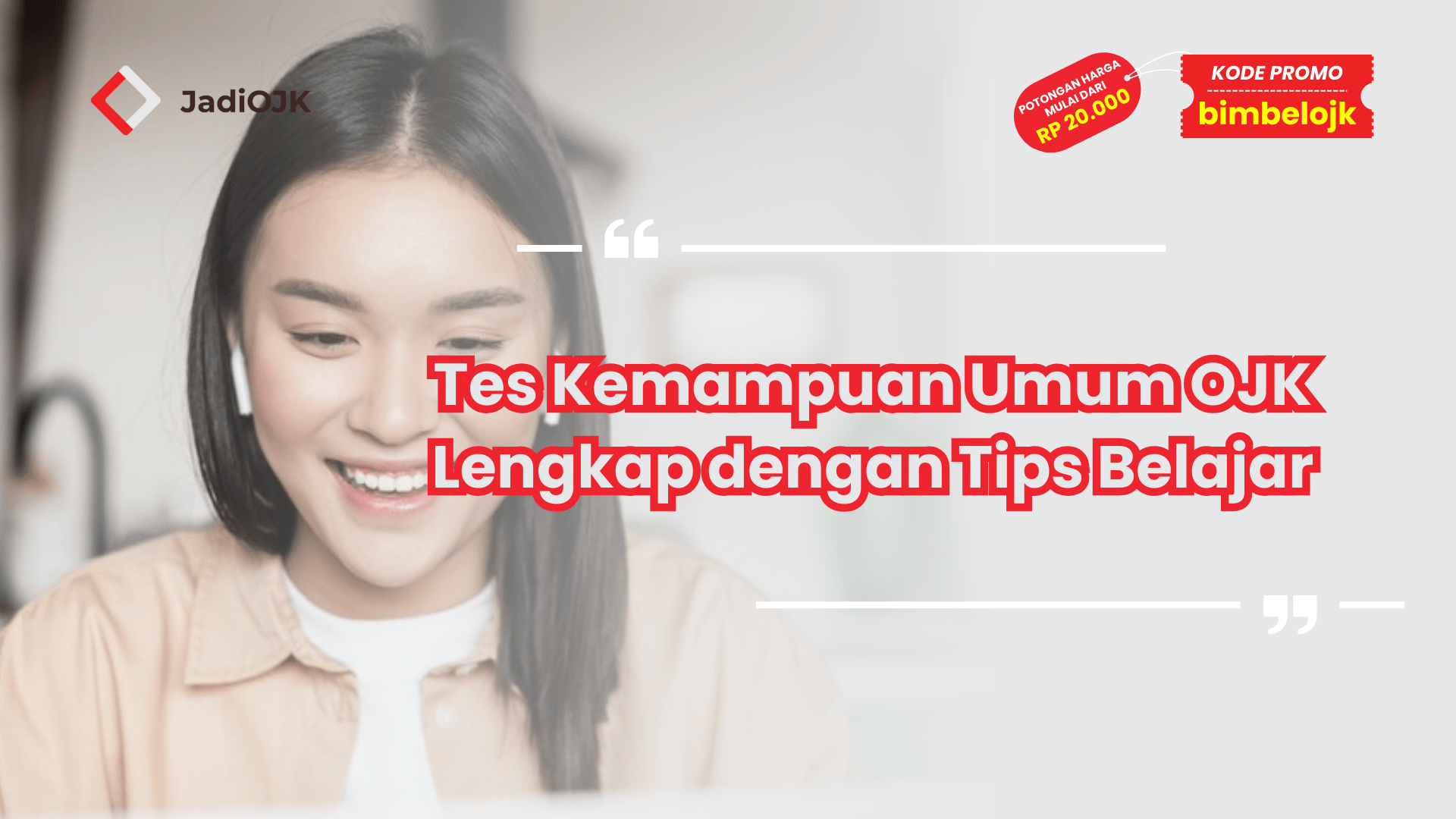 Tes Kemampuan Umum OJK Lengkap dengan Tips Belajar