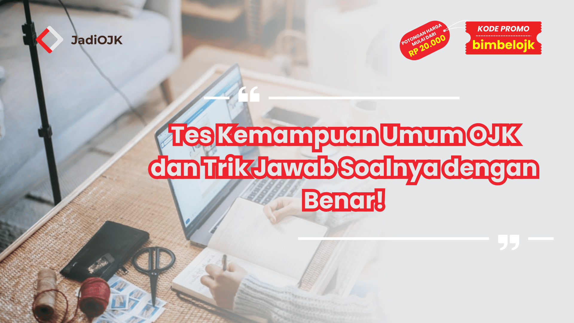 Tes Kemampuan Umum OJK dan Trik Jawab Soalnya dengan Benar!