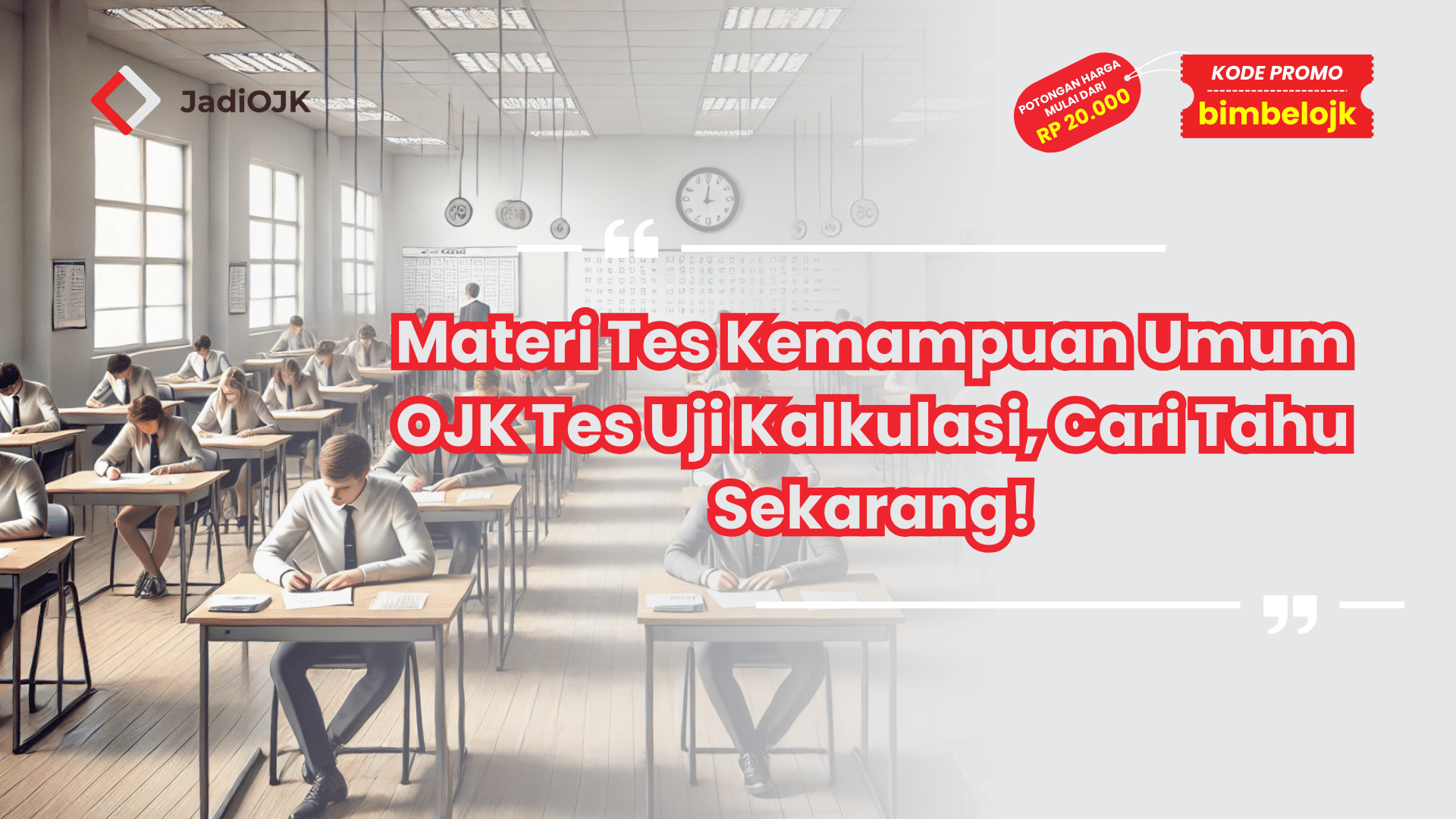 Materi Tes Kemampuan Umum OJK Tes Uji Kalkulasi, Cari Tahu Sekarang!
