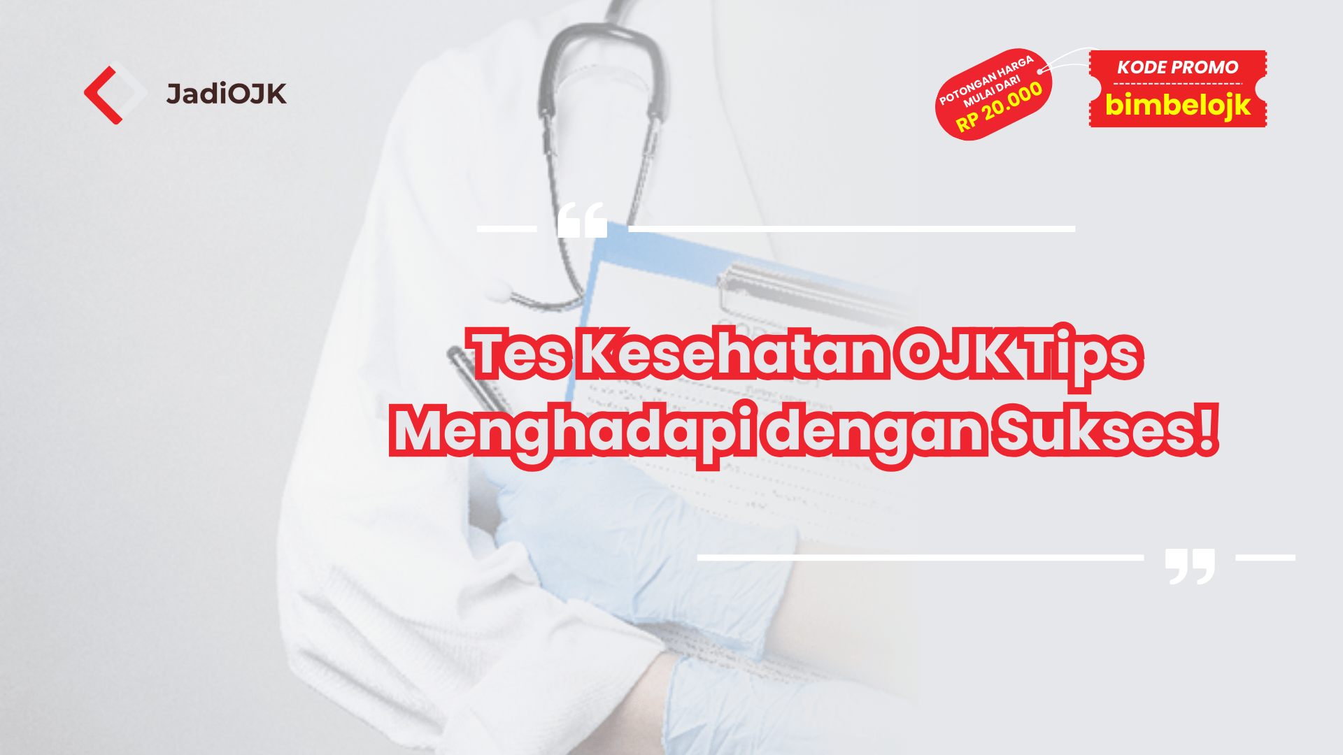 Tes Kesehatan OJK Tips Menghadapi dengan Sukses!