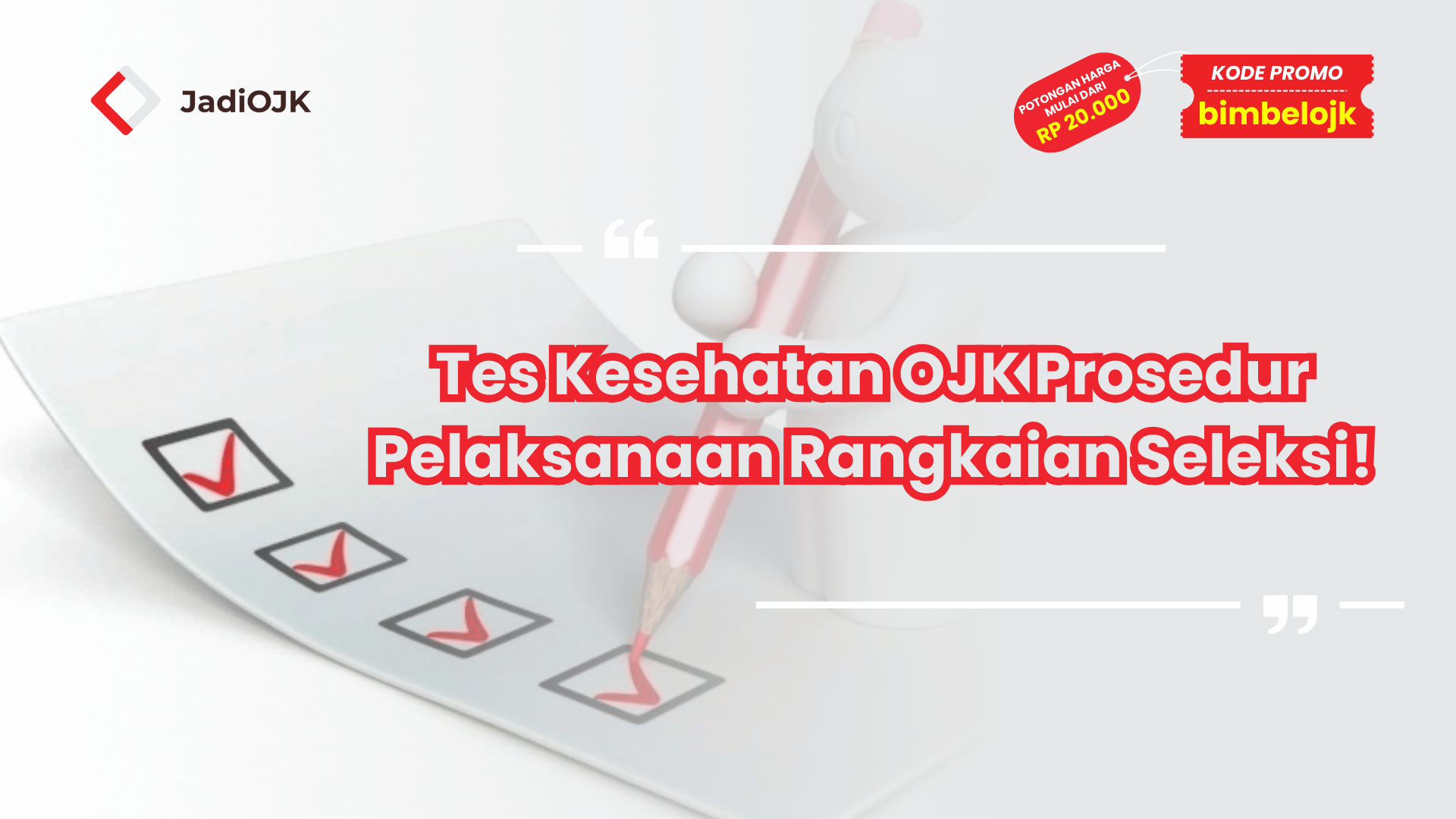 Tes Kesehatan OJK Prosedur Pelaksanaan Rangkaian Seleksi!