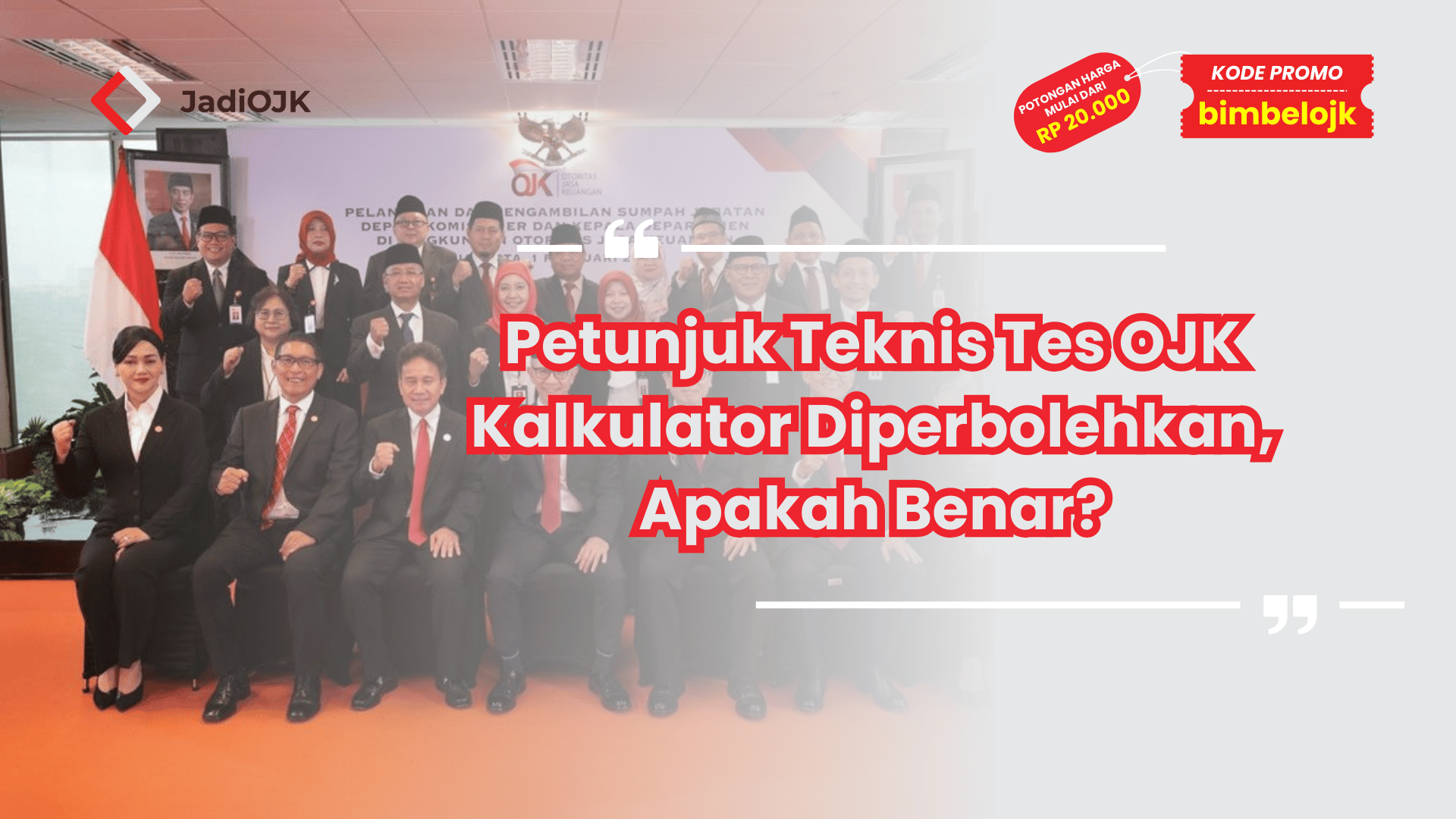 Petunjuk Teknis Tes OJK Kalkulator Diperbolehkan