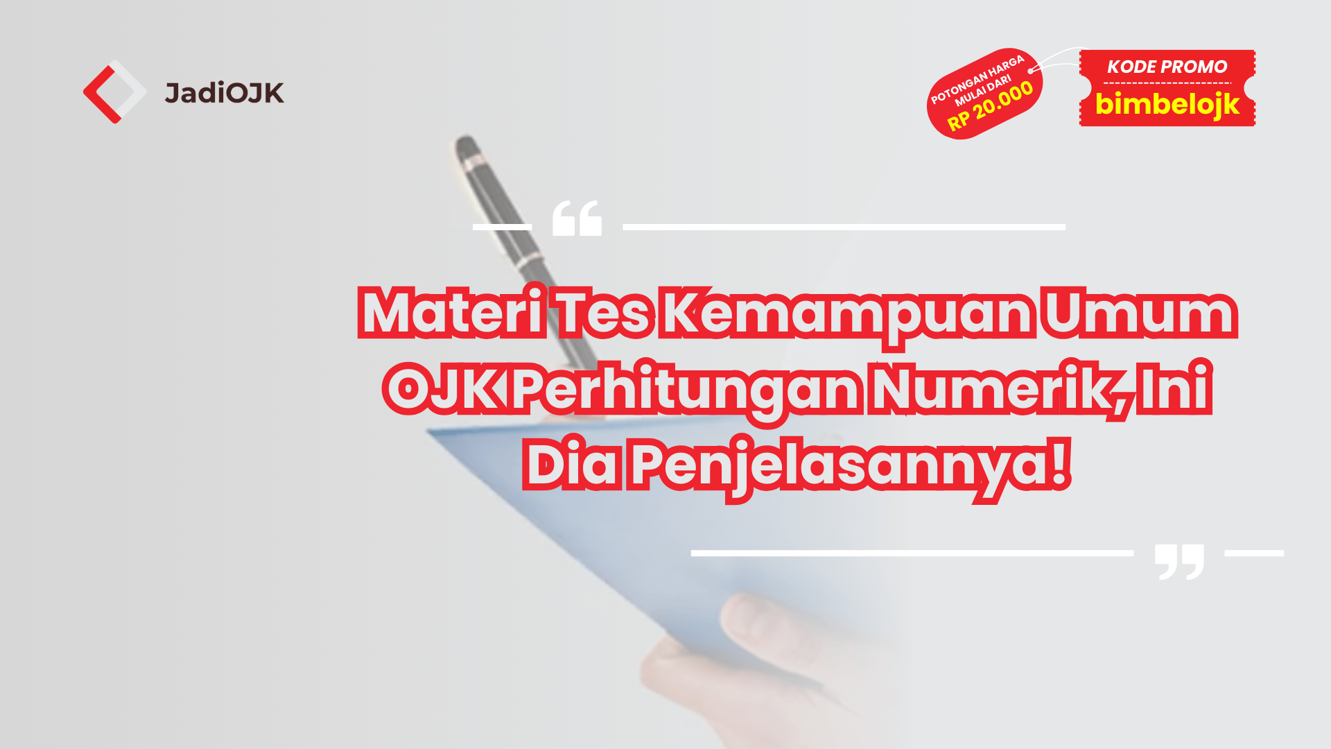 Materi Tes Kemampuan Umum OJK Perhitungan Numerik, Ini Dia Penjelasannya!