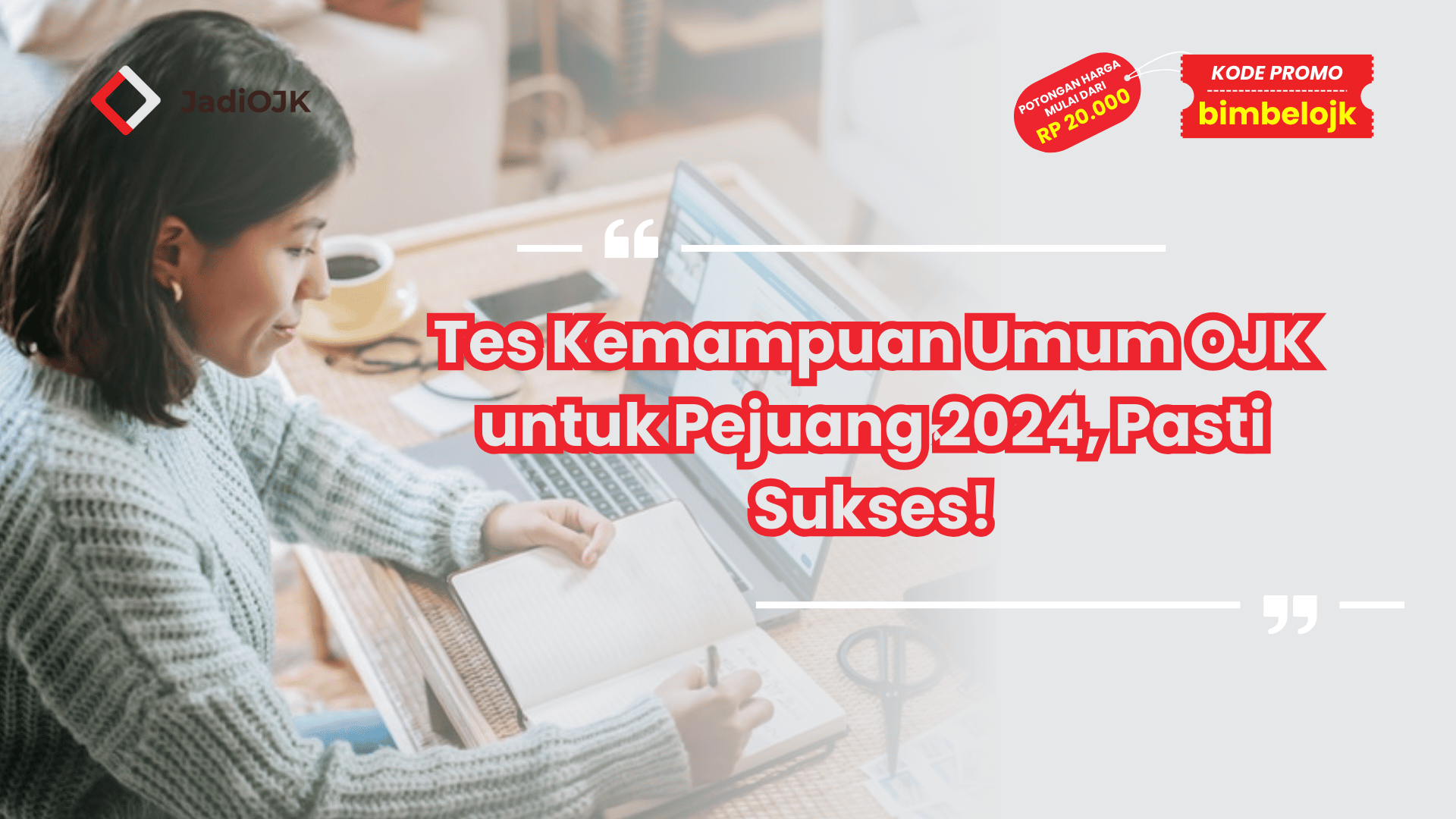 Tes Kemampuan Umum OJK untuk Pejuang 2024, Pasti Sukses!