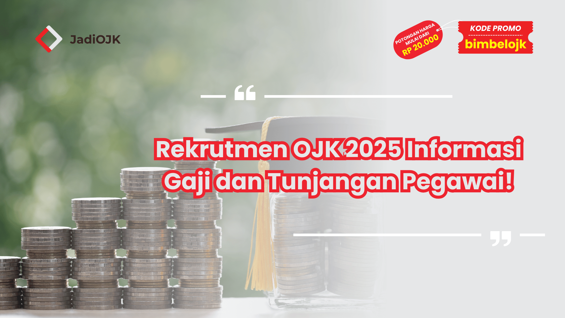 Rekrutmen OJK 2025 Informasi Gaji dan Tunjangan Pegawai!
